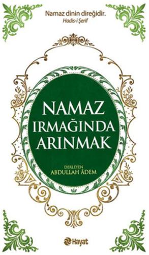 Namaz Irmağında Arınmak %20 indirimli Abdullah Adem