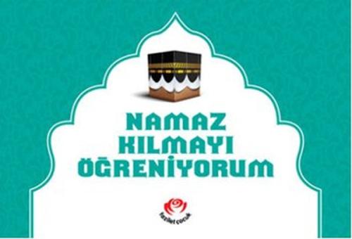 Namaz Kılmayı Öğreniyorum (Erkek) (Ciltli) Kolektif