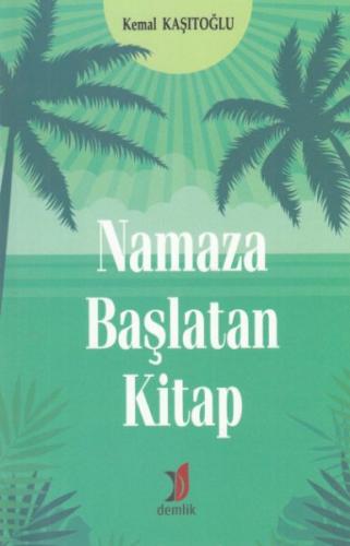 Namaza Başlatan Kitap Kemal Kaşıtoğlu