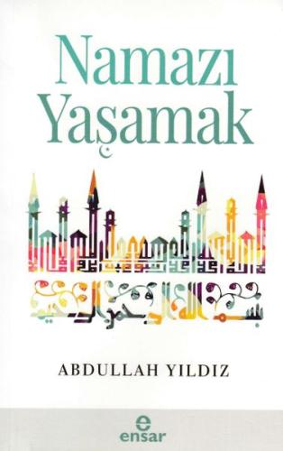 Namazı Yaşamak %18 indirimli Abdullah Yıldız