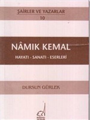 Namık Kemal Hayatı - Sanatı - Eserleri %11 indirimli Dursun Gürlek