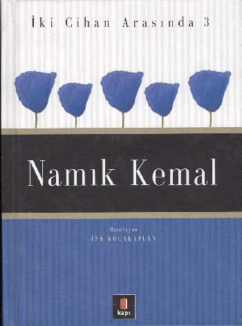 Namık Kemal İki Cihan Arasında 3 %10 indirimli İsa Kocakaplan