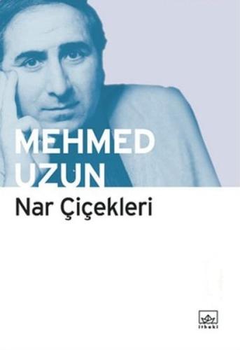 Nar Çiçekleri %12 indirimli Mehmed Uzun