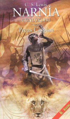 Narnia Günlükleri 4 Prens Caspian Clive Staples Lewis