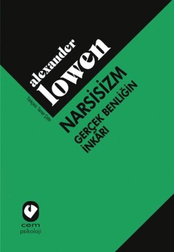 Narsisizm Gerçek Benliğin İnkarı Alexander Lowen