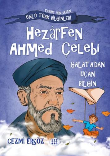 Nasıl Dâhi Oldum? Hezârfen Ahmed Çelebi – Galata’dan Uçan Bilgin Cezmi