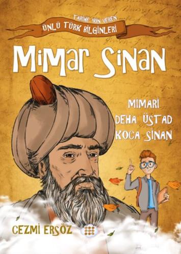 Nasıl Dâhi Oldum? Mimar Sinan – Mimari Deha Üstad Koca Sinan Cezmi Ers