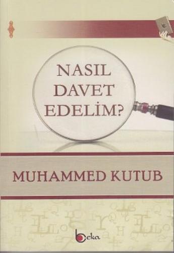 Nasıl Davet Edelim? %23 indirimli Muhammed Kutub