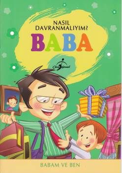 Nasıl Davranmalıyım Baba Babam ve Ben Kolektif