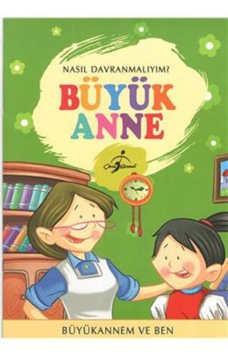 Nasıl Davranmalıyım: Büyük Anne Kolektif