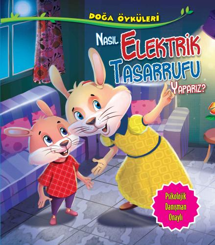 Nasıl Elektrik Tasarrufu Yaparız? - Doğa Öyküleri %35 indirimli Kolekt