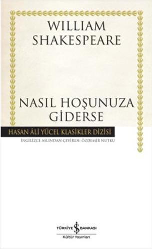 Nasıl Hoşunuza Giderse - Hasan Ali Yücel Klasikleri (Ciltli) %31 indir