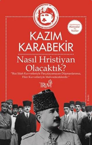 Nasıl Hristiyan Olacaktık? %10 indirimli Kazım Karabekir