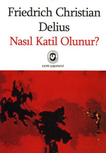 Nasıl Katil Olunur? Friedrich Christian Delius