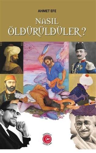 Nasıl Öldürüldüler? %15 indirimli Ahmet Efe