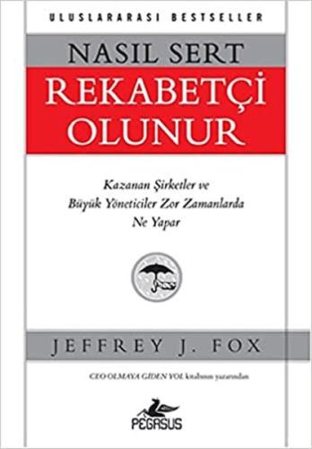 Nasıl Sert Rekabetçi Olunur %15 indirimli Jeffrey J. Fox