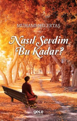 Nasıl Sevdim Bu Kadar? %20 indirimli Muhammed Ertaş