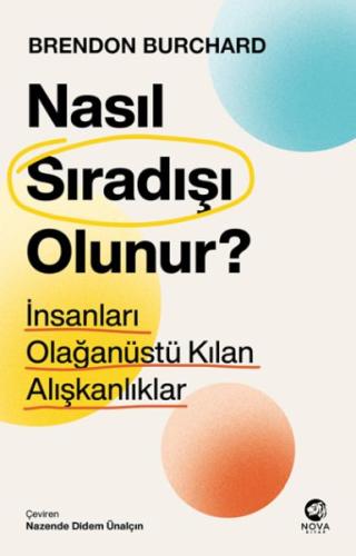 Nasıl Sıradışı Olunur? - İnsanları Olağanüstü Kılan Alışkanlıklar %12 