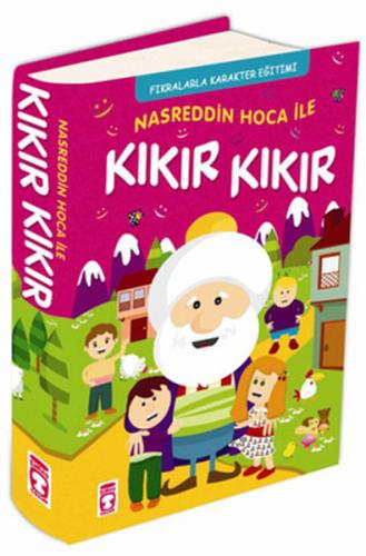 Nasreddin Hoca İle Kıkır Kıkır Fıkralarla Karakter Eğitimi %15 indirim