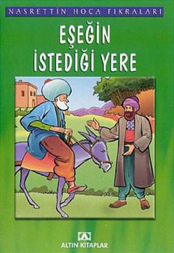 Nasrettin Hoca Fıkraları Eşeğin İstediği yere %10 indirimli Kolektif