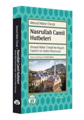 Nasrullah Camii Hutbeleri Ahmed Mahir Efendi