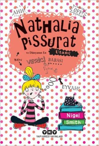 Nathalia Pissurat ve Dünyanın En Utanç Verici Babası %18 indirimli Nig