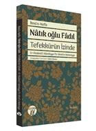 Natık Oğlu Fadıl - Tefekkürün İzinde İbnü’n Nefis