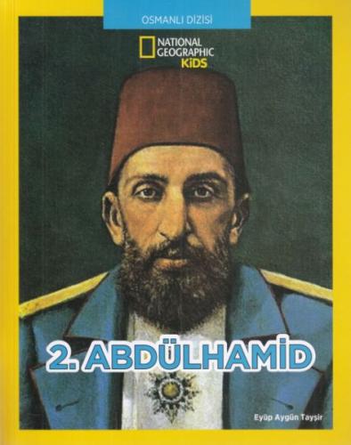 National Geographic Kids - 2. Abdülhamid %3 indirimli Eyip Aygün Tayşi