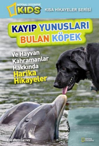 National Geographic Kids - Kayıp Yunusları Bulan Köpek Elizabeth Carne