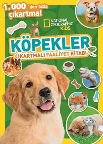 National Geographic Kids Köpekler Çıkartmalı Faaliyet Kitabı Kolektif