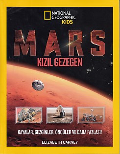 National Geographic Kids - Mars Kızıl Gezegen Elizabeth Carney