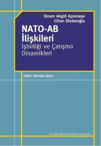 NATO-AB İlişkileri İşbirliği ve Çatışma Dinamikleri Sinem Akgül Açıkme