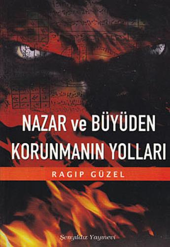 Nazar ve Büyüden Korunmanın Yolları Ragıp Güzel