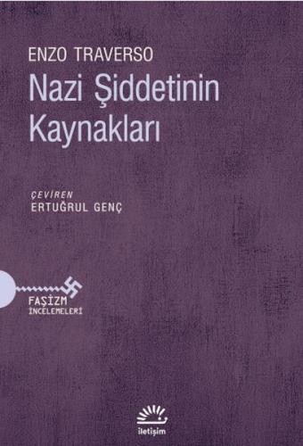 Nazi Şiddetinin Kaynakları Enzo Traverso