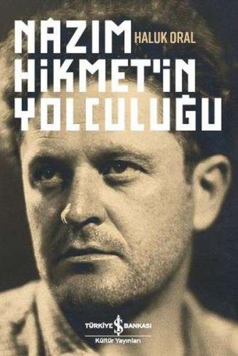 Nâzım Hikmet’in Yolculuğu %31 indirimli Haluk Oral