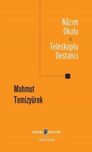 Nazım Okulu ve Teleskoplu Destancı %10 indirimli Mahmut Temizyürek