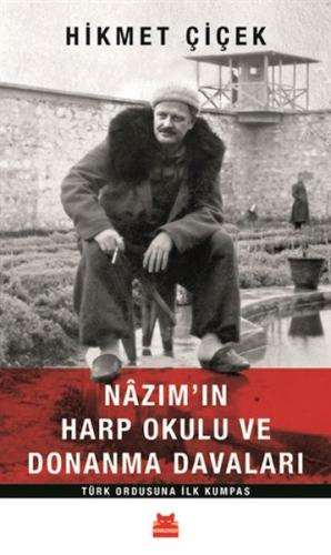 Nazım'ın Harp Okulu ve Donanma Davaları %14 indirimli Hikmet Çiçek