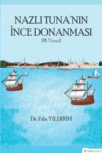 Nazlı Tuna’nın İnce Donanması (18. Yüzyıl) %15 indirimli Filiz Yıldırı