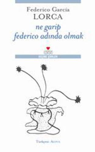 Ne Garip Federico Adında Olmak %15 indirimli Federico Garcia Lorca