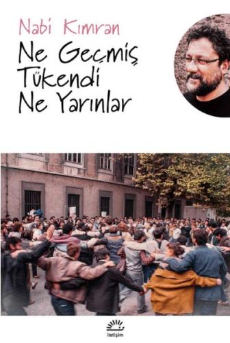 Ne Geçmiş Tükendi Ne de Yarınlar %10 indirimli Nabi Kımran