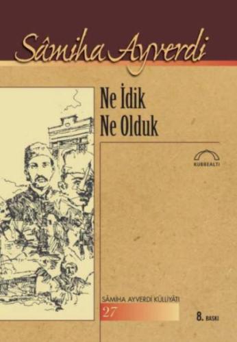 Ne İdik Ne Olduk %15 indirimli Samiha Ayverdi