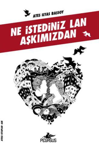 Ne İstediniz Lan Aşkımızdan %15 indirimli Ateş İlyas Başsoy