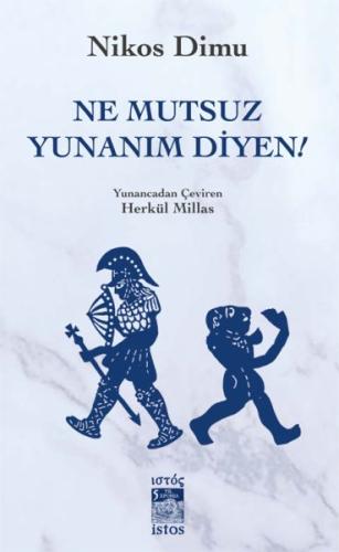 Ne Mutsuz Yunanım Diyen! %10 indirimli Nikos Dimu