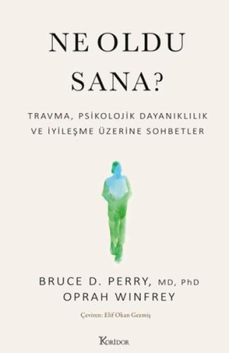 Ne Oldu Sana? Travma, Psikolojik Dayanıklılık ve İyileşme Üzerine Sohb