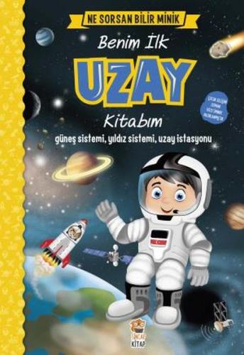 Ne Sorsan Bilir Minik - Benim İlk Uzay Kitabım %2 indirimli M. Sacide 