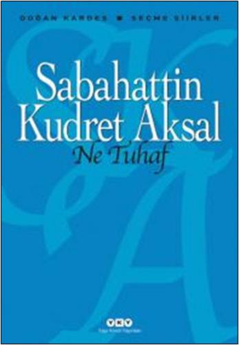 Ne Tuhaf - Seçme Şiirler %18 indirimli Sabahattin Kudret Aksal