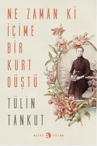 Ne Zaman Ki İçime Bir Kurt Düştü %10 indirimli Tülin Tankut