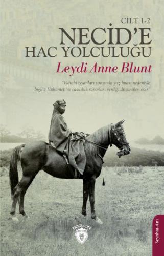 Necid’e Hac Yolculuğu Cilt 1-2 %25 indirimli Leydi Anne Blunt