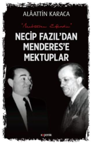 Necip Fazil’dan Menderes’e Mektuplar %14 indirimli Alaattin Karaca