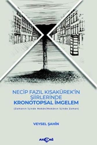 Necip Fazıl Kısakürek’in Şiirlerinde Kronotopsal İmgelem %15 indirimli